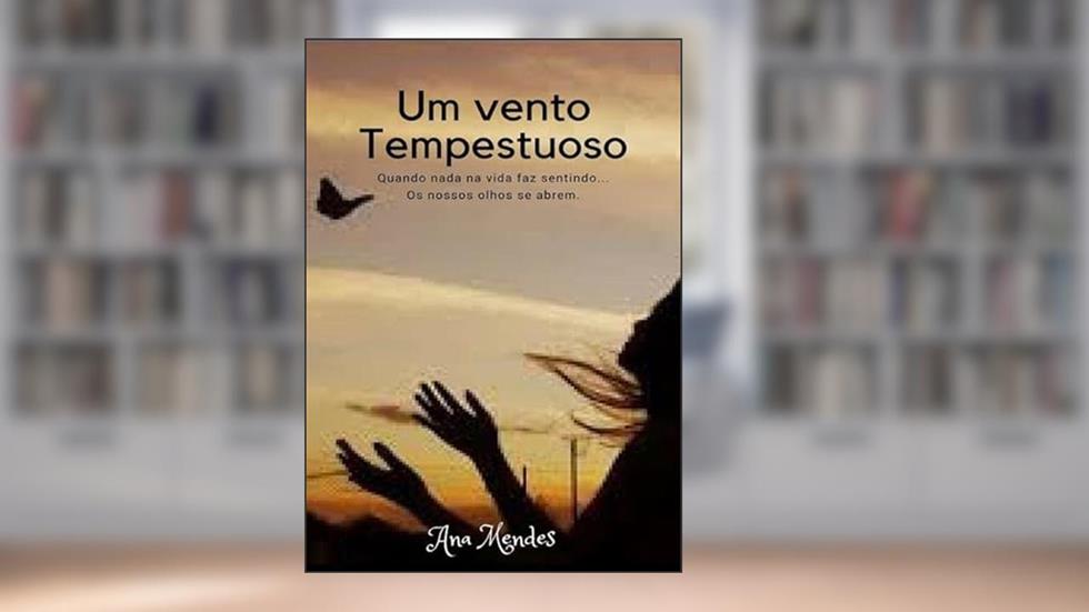 Um Vento Tempestuoso, do autor Ana Mendes