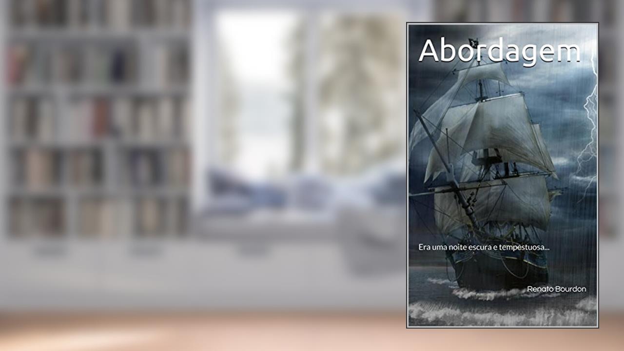 Abordagem: Era uma noite escura e tempestuosa..., do autor Renato Bourdon