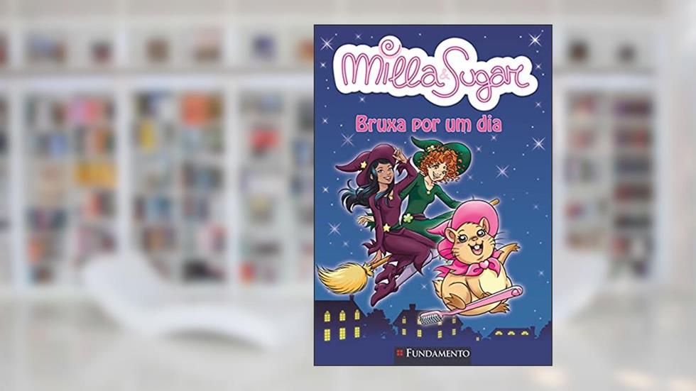 Milla e Sugar. Bruxa por Um Dia, do autor Prunella Bat