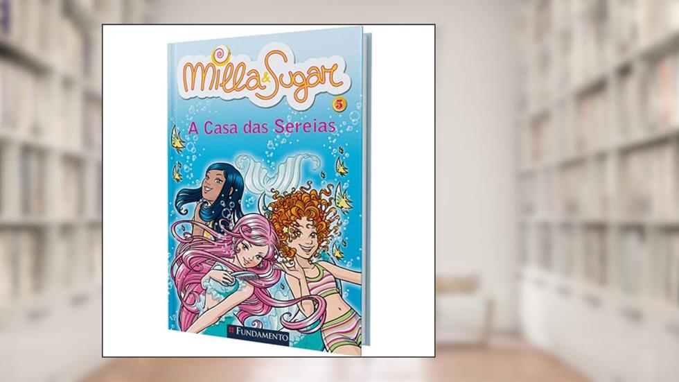 A Casa das Sereias - Volume 5. Coleção Milla & Sugar, do autor Prunella Bat