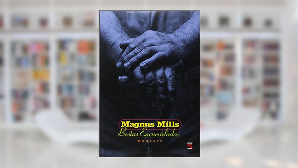 Bestas Encurraladas, do autor Magnus Mills