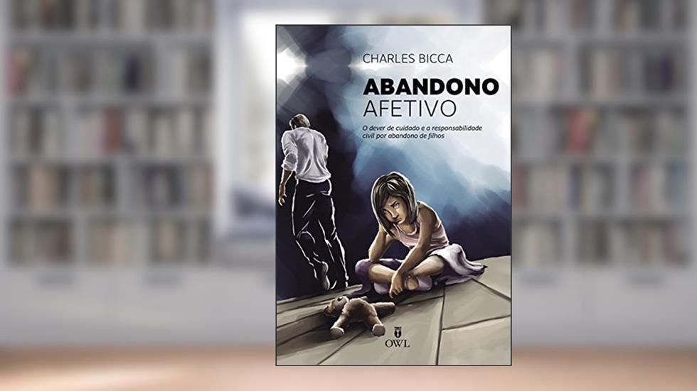 Abandono Afetivo, do autor Charles Bicca
