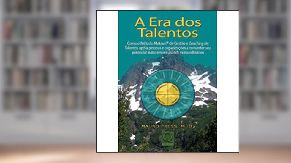 A Era dos Talentos, do autor Mauro Press