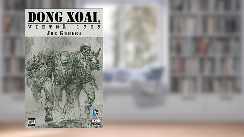 Dong Xoai. Vietnã 1965, do autor Joe Kubert