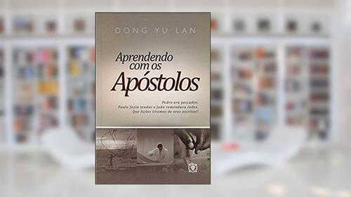 Capa de Aprendendo com os Apóstolos, do autor Dong Yu Lan