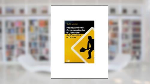 Capa de Planejamento, Orçamentação e Controle de Projetos e Obras, do autor Limmer