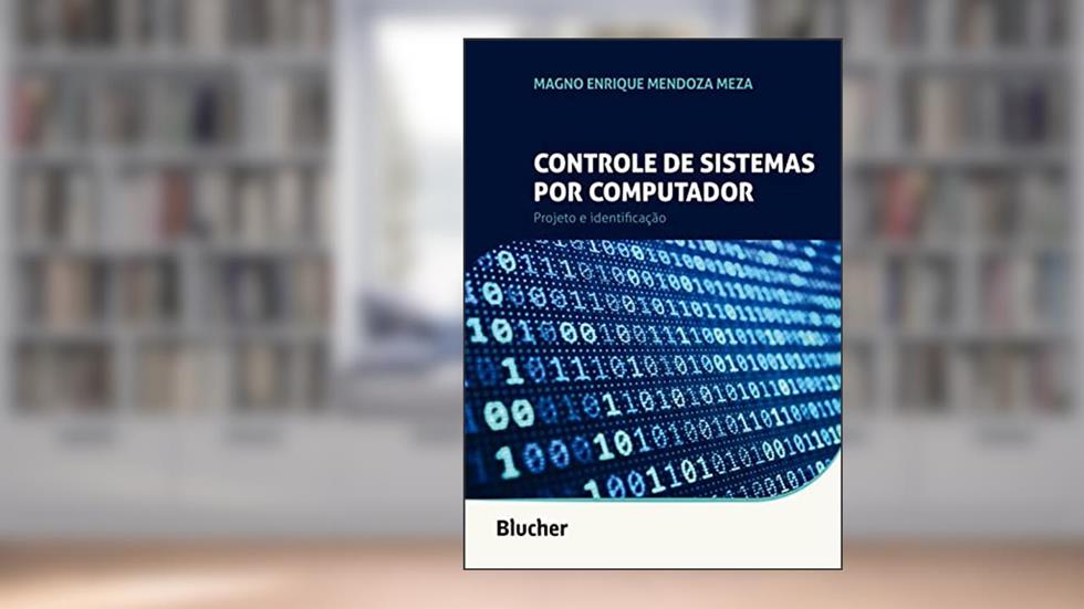 Controle de Sistemas por Computador: Projeto e Identificação, do autor Magno Enrique Mendoza Meza