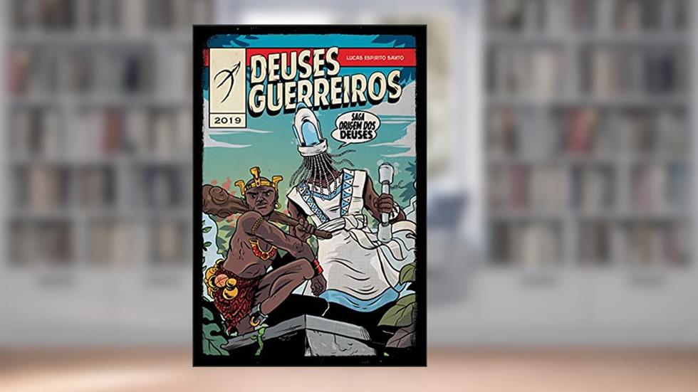 Deuses Guerreiros: 1, do autor Lucas Espírito Santo