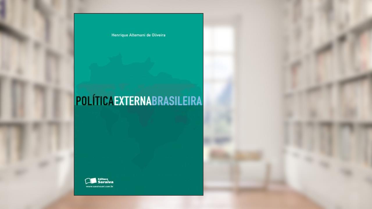Política externa brasileira, do autor Henrique Altemani de Oliveira