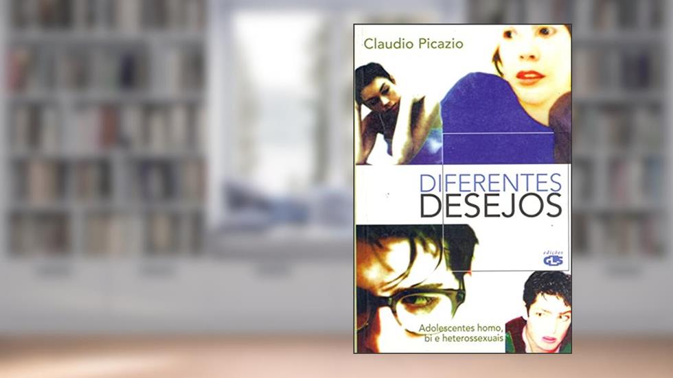 Capa de Diferentes desejos: adolescentes homo, bi e heterossexuais, do autor Claudio Picazio
