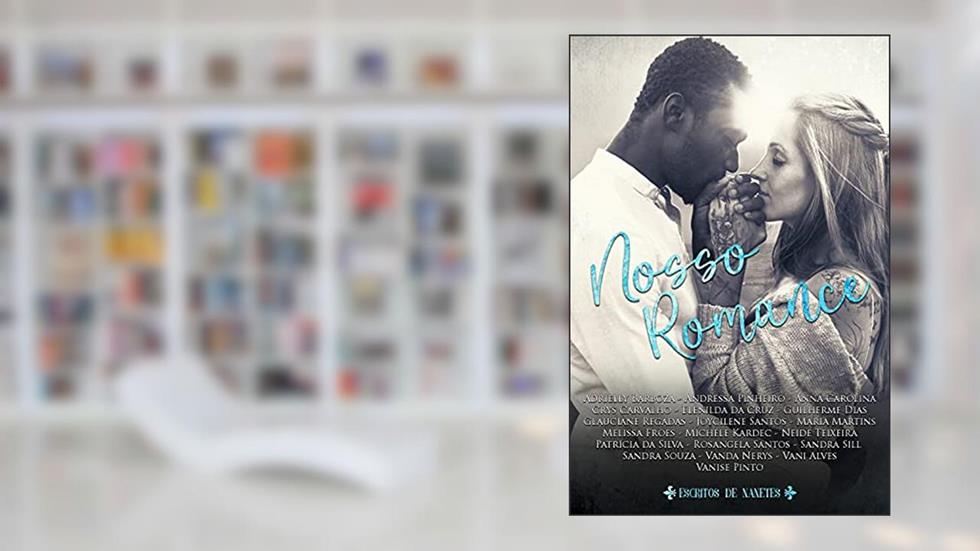 Nosso Romance, do autor Escritos de Nanetes