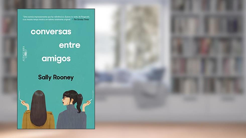 Conversas entre amigos, do autor Sally Rooney