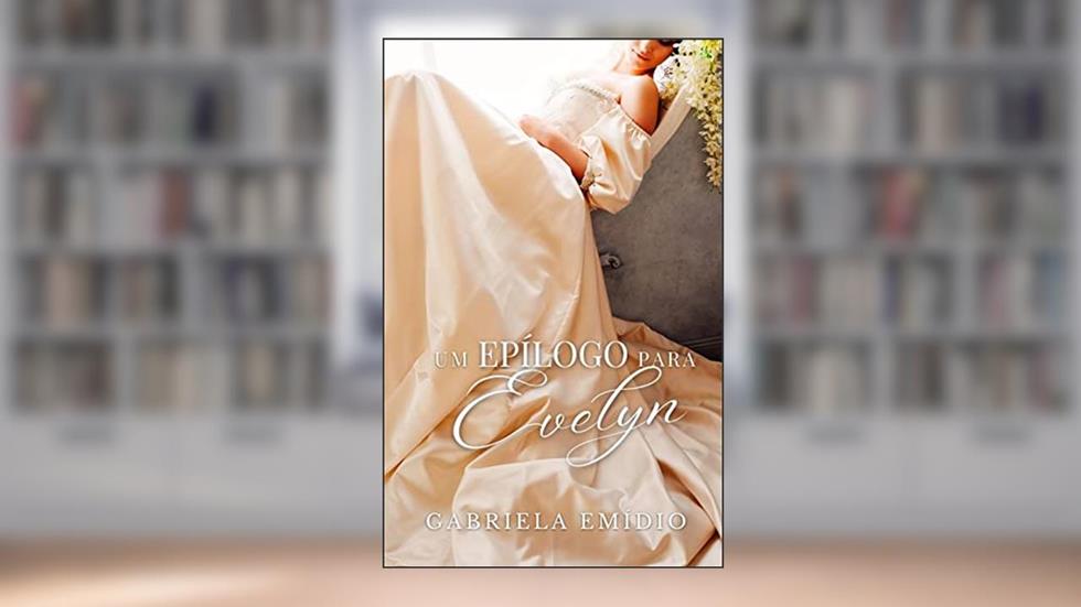 Um Epílogo para Evelyn (FitzRoy), do autor Gabriela Emídio