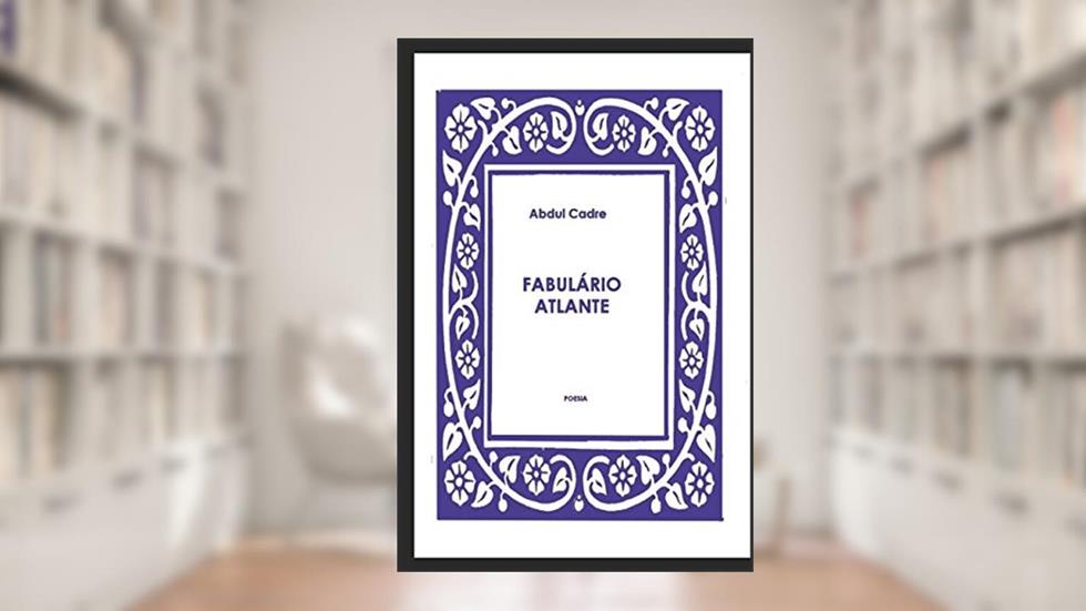 FABULÁRIO ATLANTE (Portuguese Edition), do autor Abdul Cadre