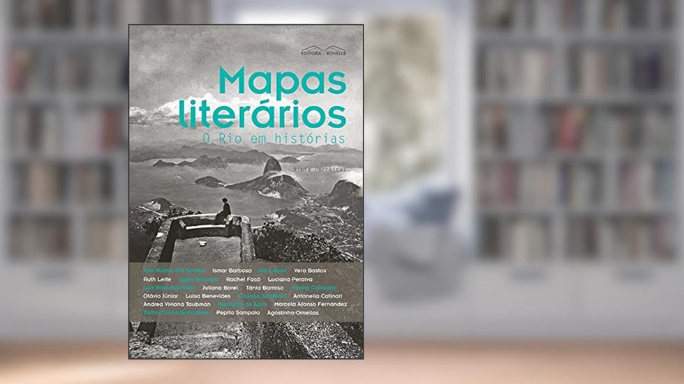 Mapas Literários. O Rio em Histórias, do autor Ninfa Parreiras