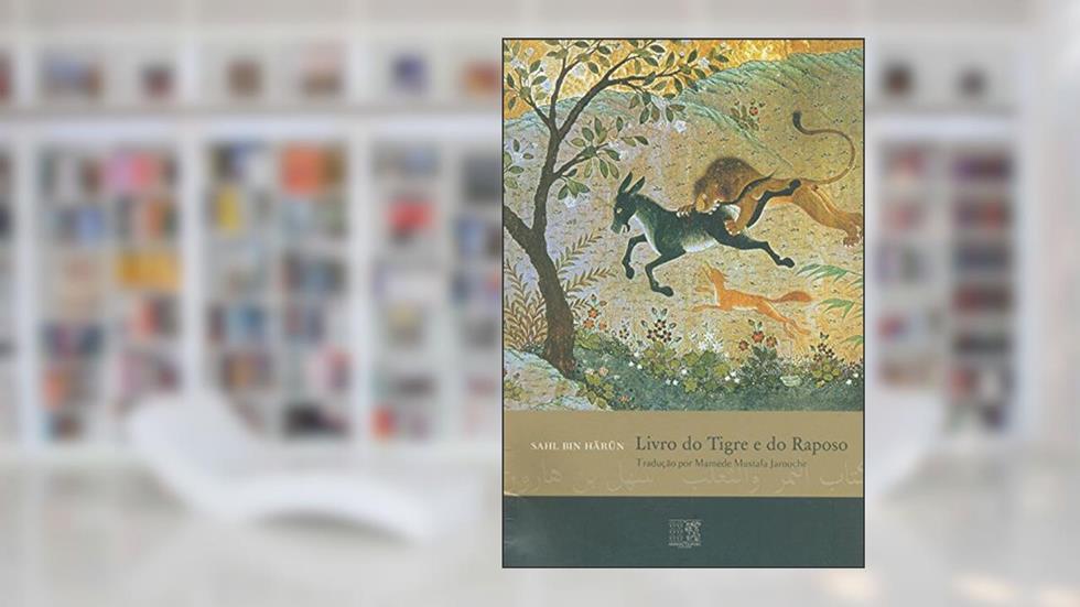 Livro do Tigre e do Raposo, do autor Sahl Bin Harun