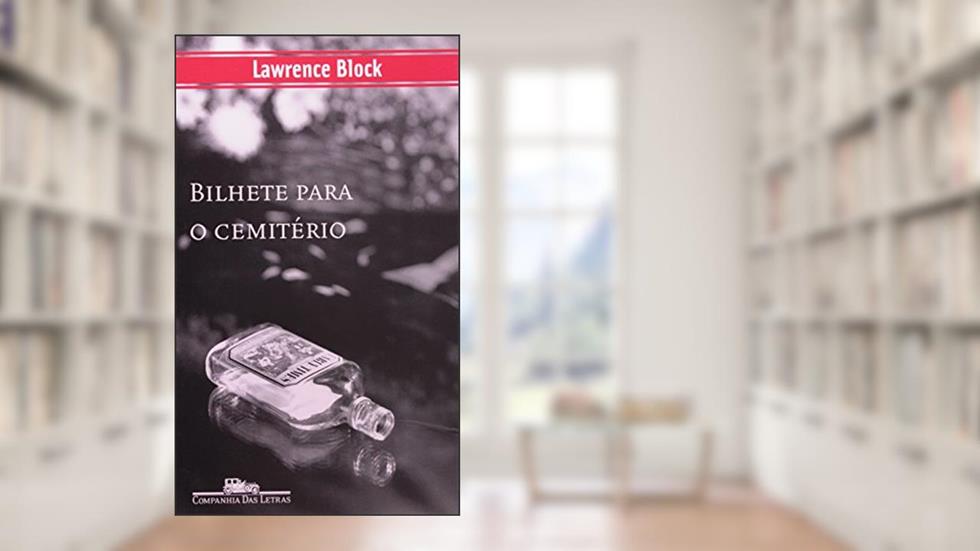 Bilhete Para O Cemitério, do autor Lawrence Block
