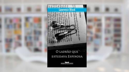 Capa de O ladrão que estudava Espinosa, do autor Lawrence Block