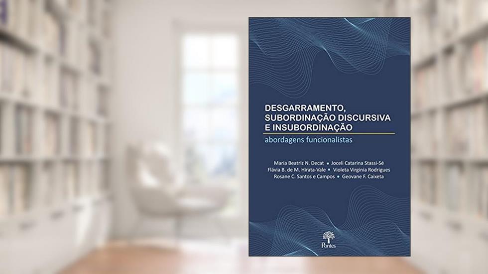 Desgarramento, Subordinação Discursiva E Insubordinação, do autor Varios Autores