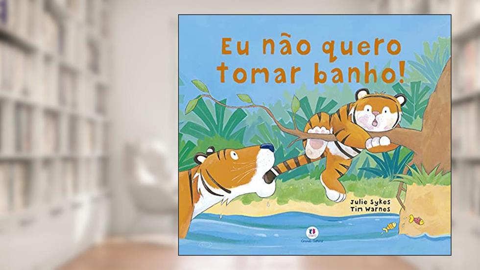 Eu não quero tomar banho!, do autor Julie Sykes