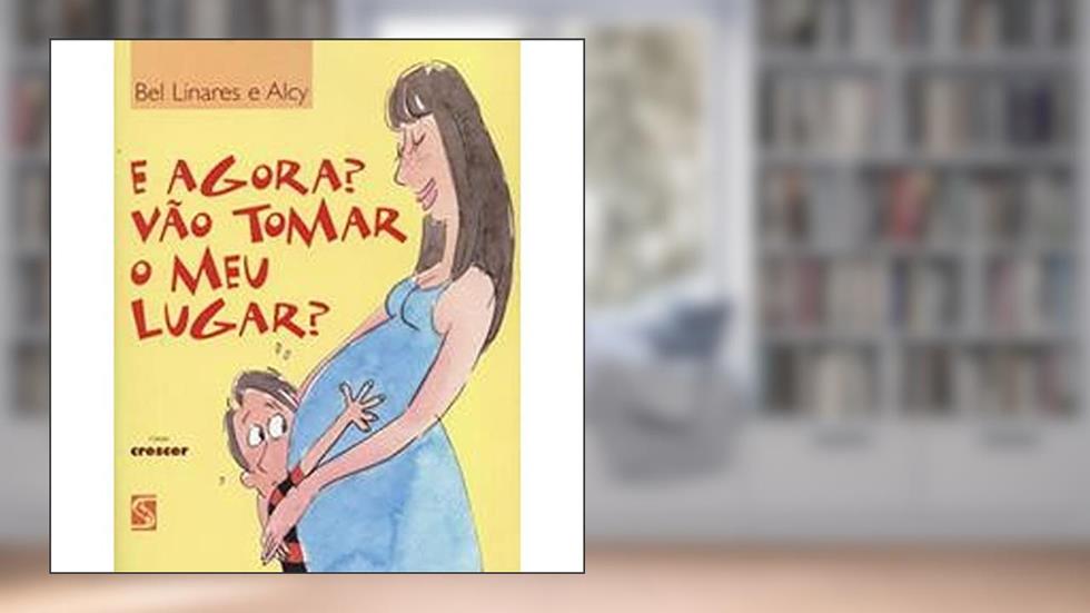 E Agora? Vão Tomar o Lugar?, do autor Bel Linares