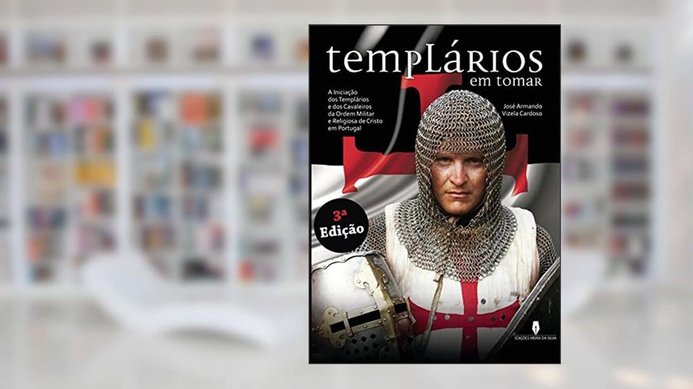 TEMPLÁRIOS EM TOMAR, do autor José Armando Vizela  Cardoso