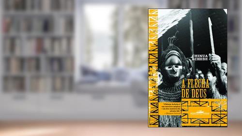 Capa de A flecha de Deus, do autor Chinua Achebe