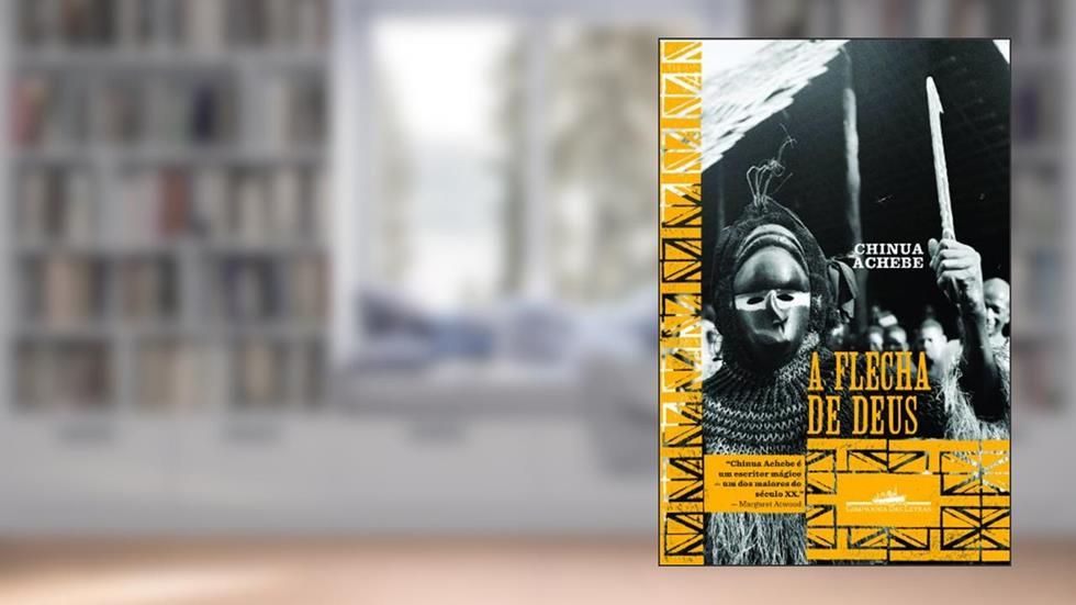 A flecha de Deus, do autor Chinua Achebe