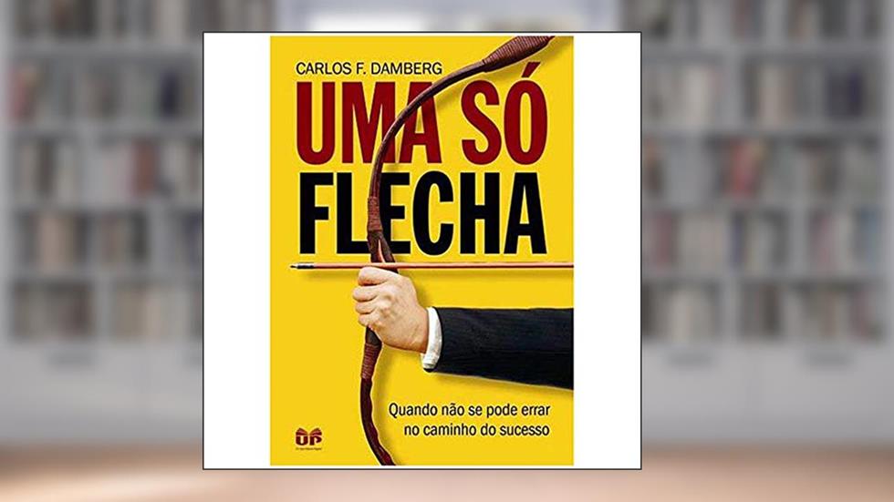 Uma só flecha, do autor Carlos Fernando Damberg