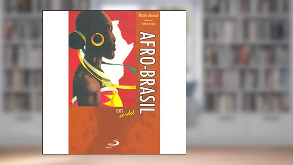 Afro-Brasil em Cordel, do autor Nezite Alencar