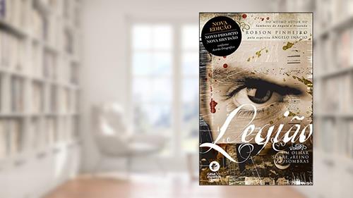 Capa de Legião: um Olhar Sobre o Reino das Sombras, do autor Robson Pinheiro; Ângelo Inácio (Espírito)