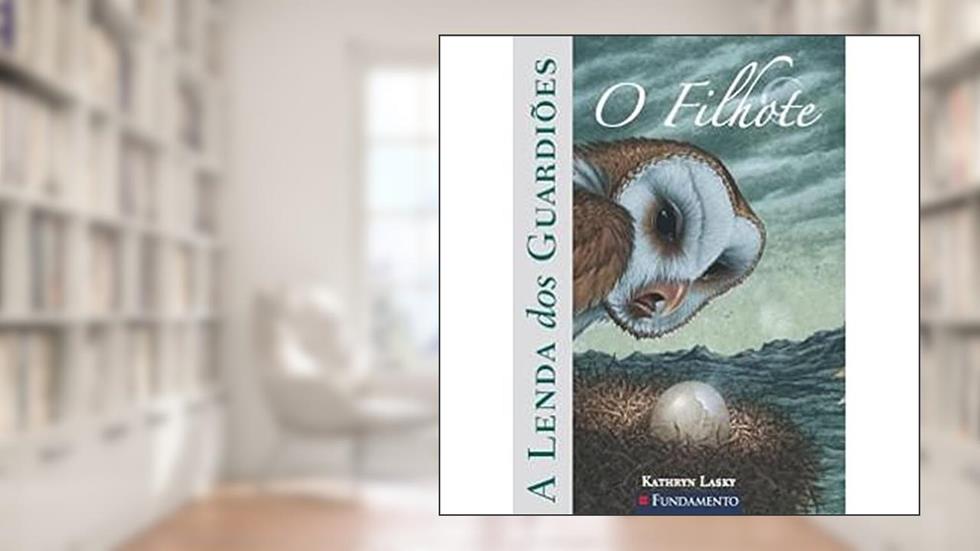 Lenda dos Guardiões 7. O Filhote, do autor Kathryn Lasky