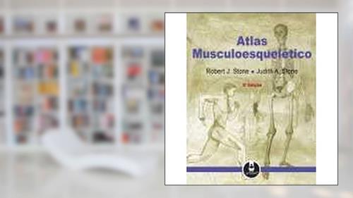 Capa de Atlas Musculoesqueletico, do autor Robert J. Stone