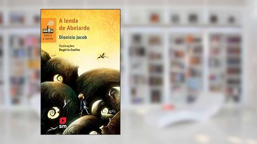 Capa de A Lenda de Abelardo, do autor Dionisio Jacob