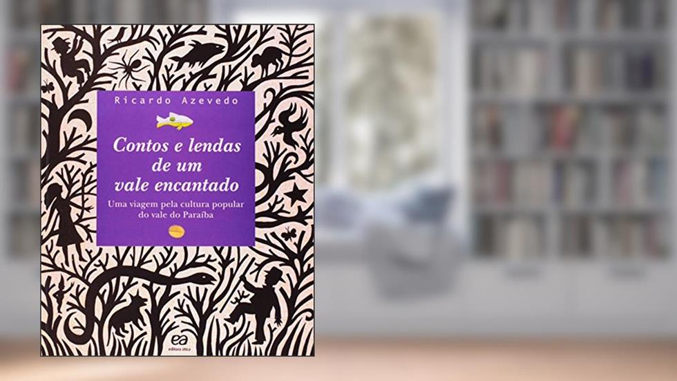 Contos e lendas de um vale encantado, do autor Ricardo Azevedo