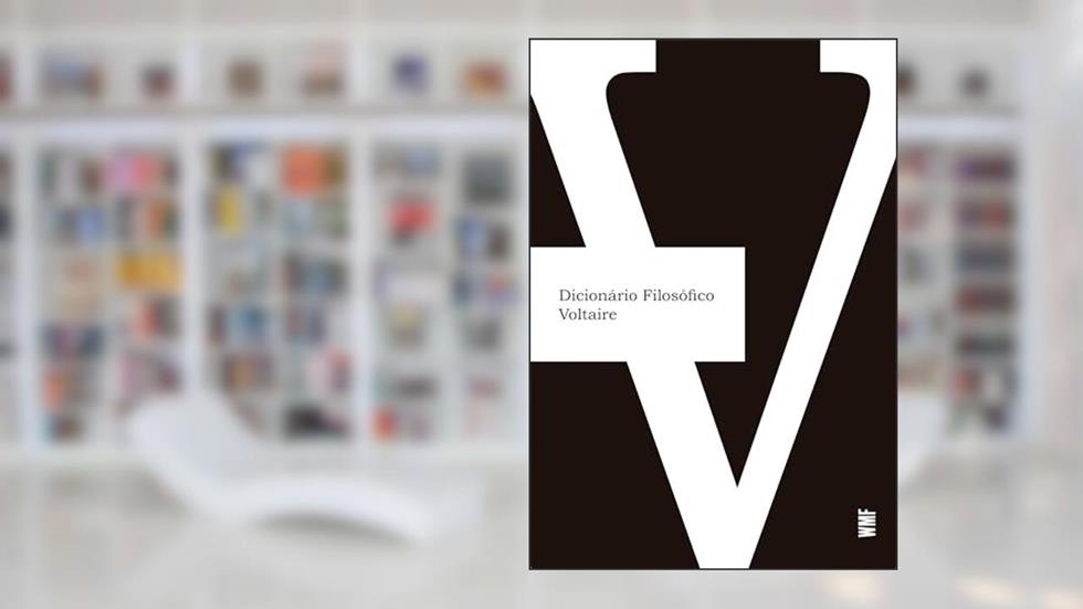 Dicionário filosófico, do autor Voltaire