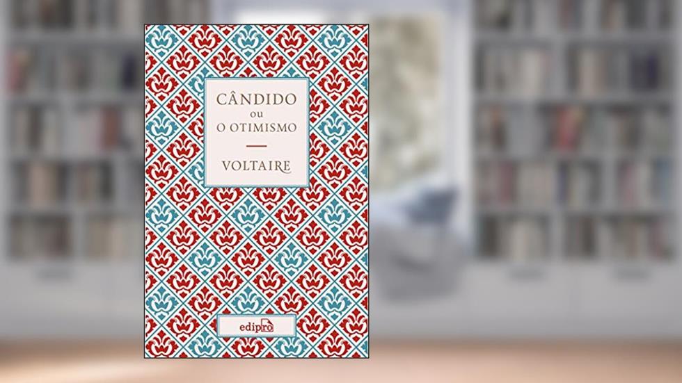 Cândido ou O Otimismo - Voltaire, do autor Voltaire (François-Marie Arouet)