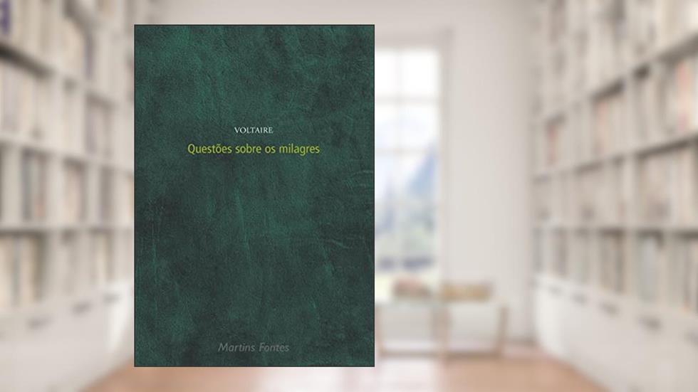 Questões sobre os milagres, do autor Voltaire
