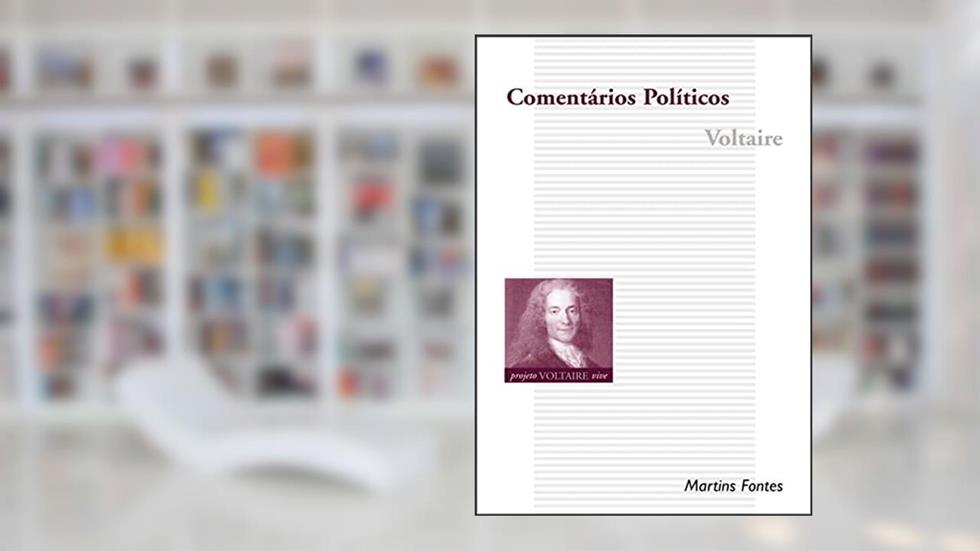 Comentários políticos, do autor Voltaire