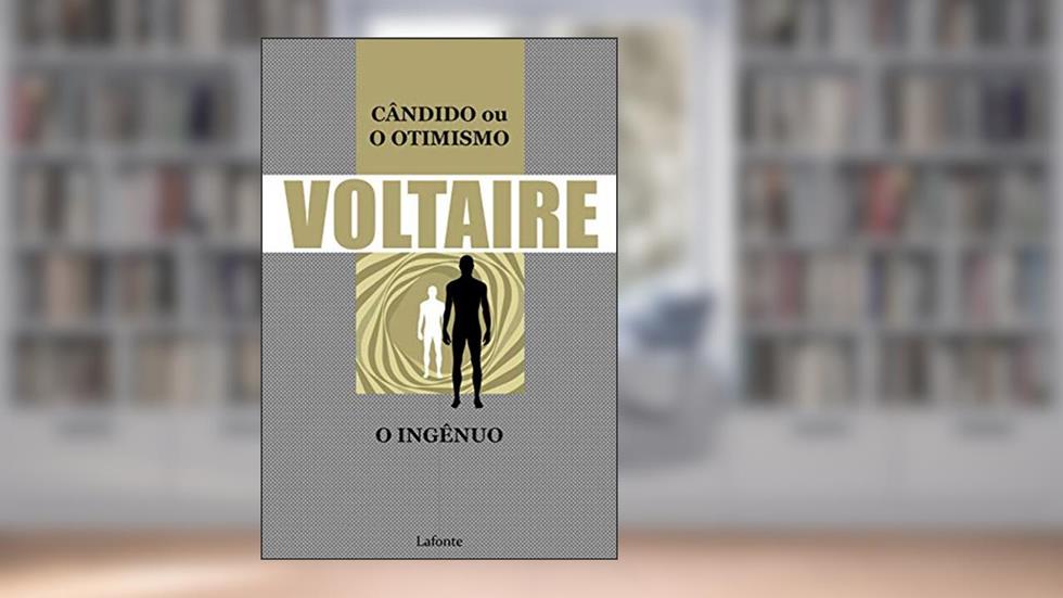 Cândido ou O Otimismo - O Ingênuo, do autor François Marie Arouet Voltaire