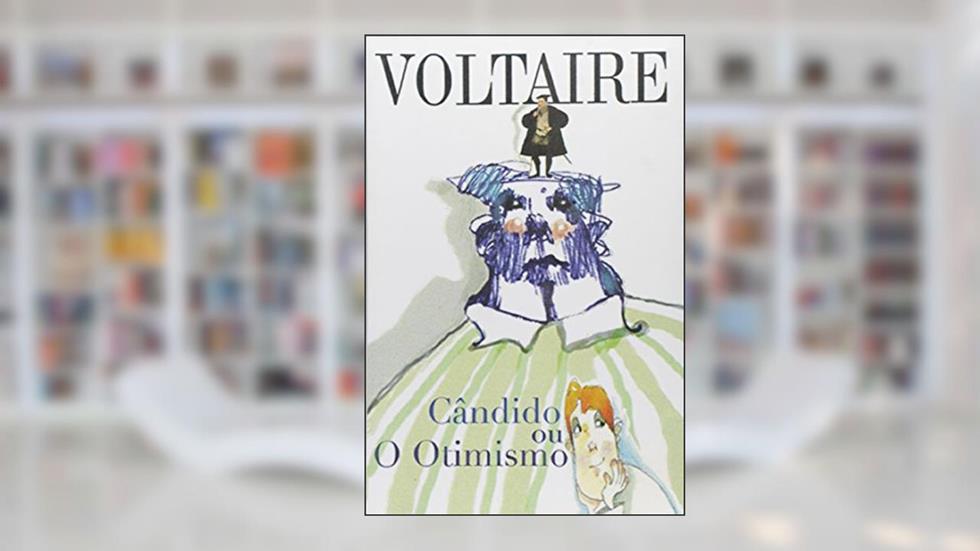 Cândido ou, o Otimismo: Volume 1, do autor Voltaire