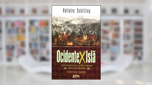 Capa de Ocidente x Islã, do autor Voltaire Schilling