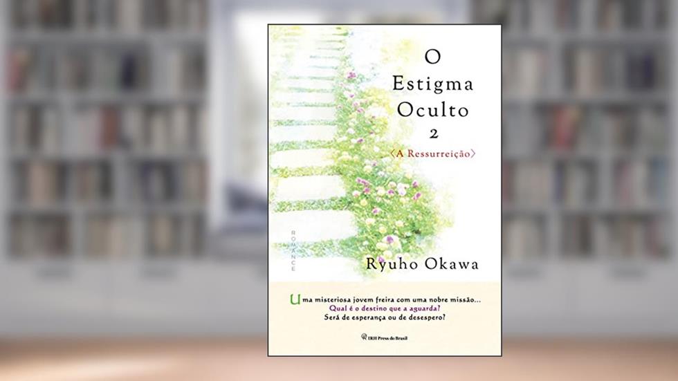 O Estigma Oculto 2: A Ressurreição, do autor Ryuho Okawa