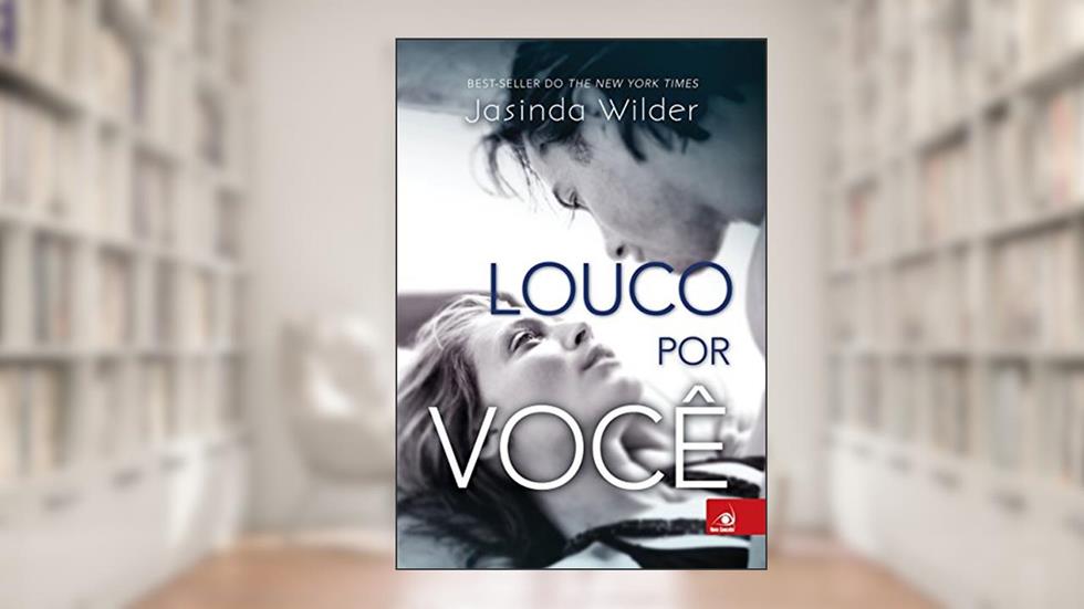 Louco por você (Falling Livro 1), do autor Jasinda Wilder