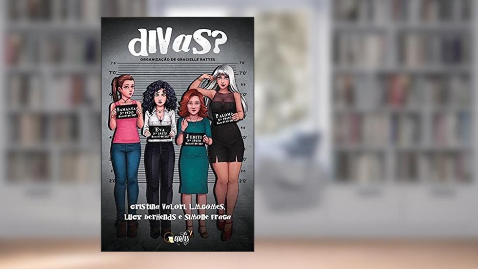 Divas?, do autor Cristina Valori; L.M. Gomes; Lucy Berhends; Simone Fraga
