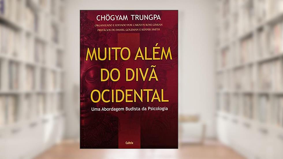 Muito Além do Divã Ocidental, do autor Chögyam Trungpa