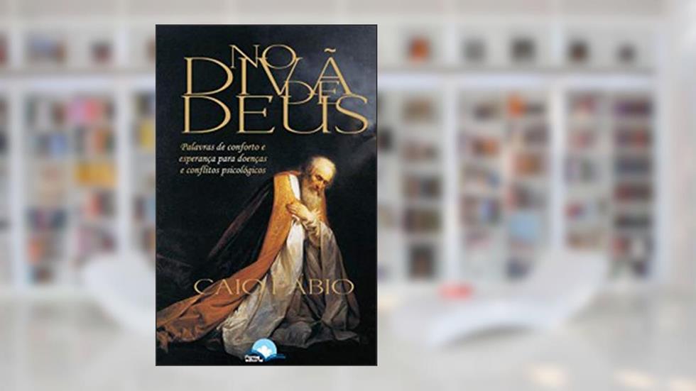 No Divã de Deus, do autor Caio Fábio