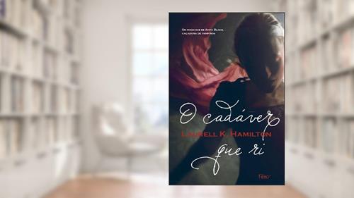 Capa de O cadáver que ri, do autor Laurell K. Hamilton