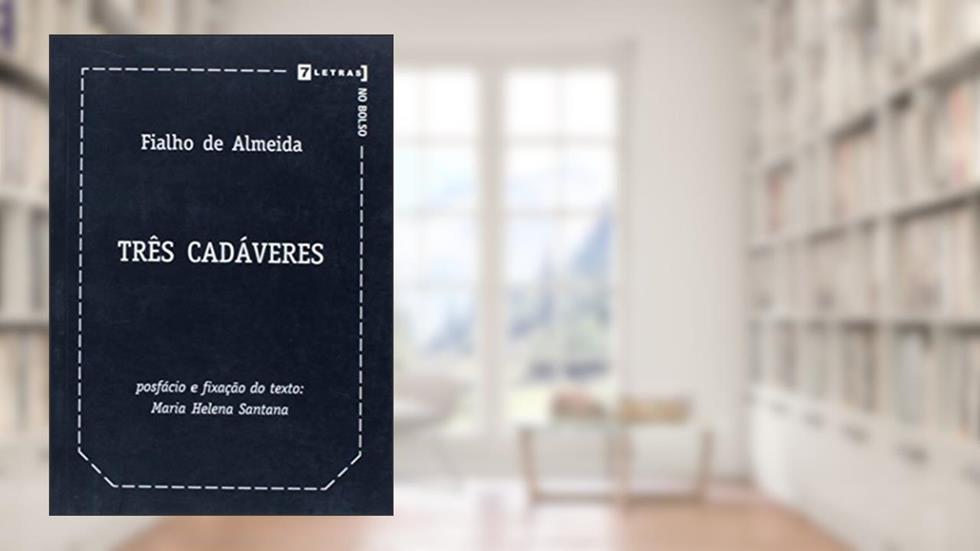 Três Cadáveres, do autor Fialho de Almeida