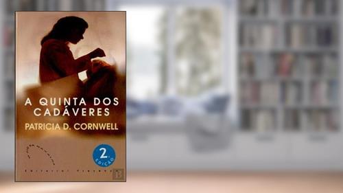 Capa de A Quinta DOS Cadaveres, do autor Patricia Cornwell